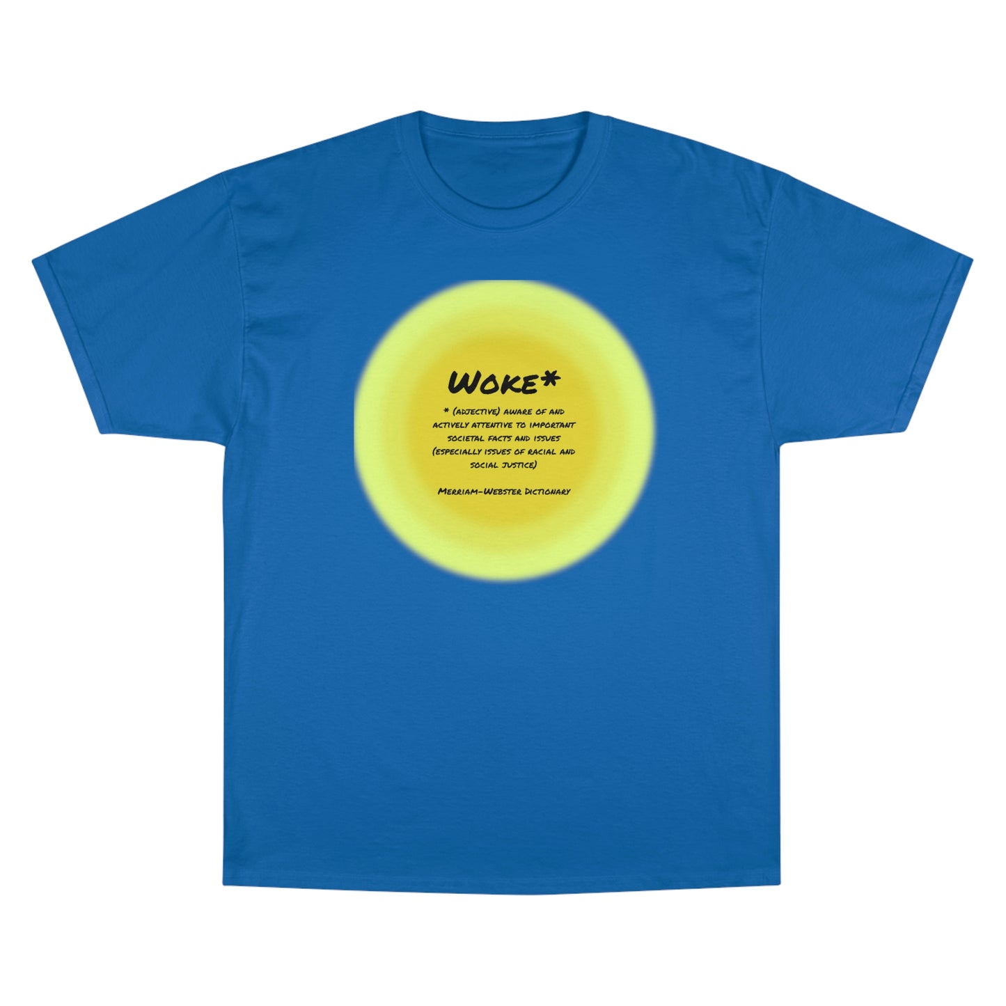 Woke - Definition Champion T-Shirt