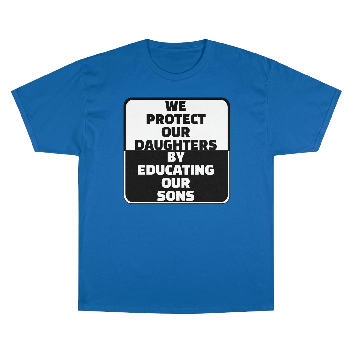 Educate our Sons - Gender Equality - Men's Champion T-Shirt
