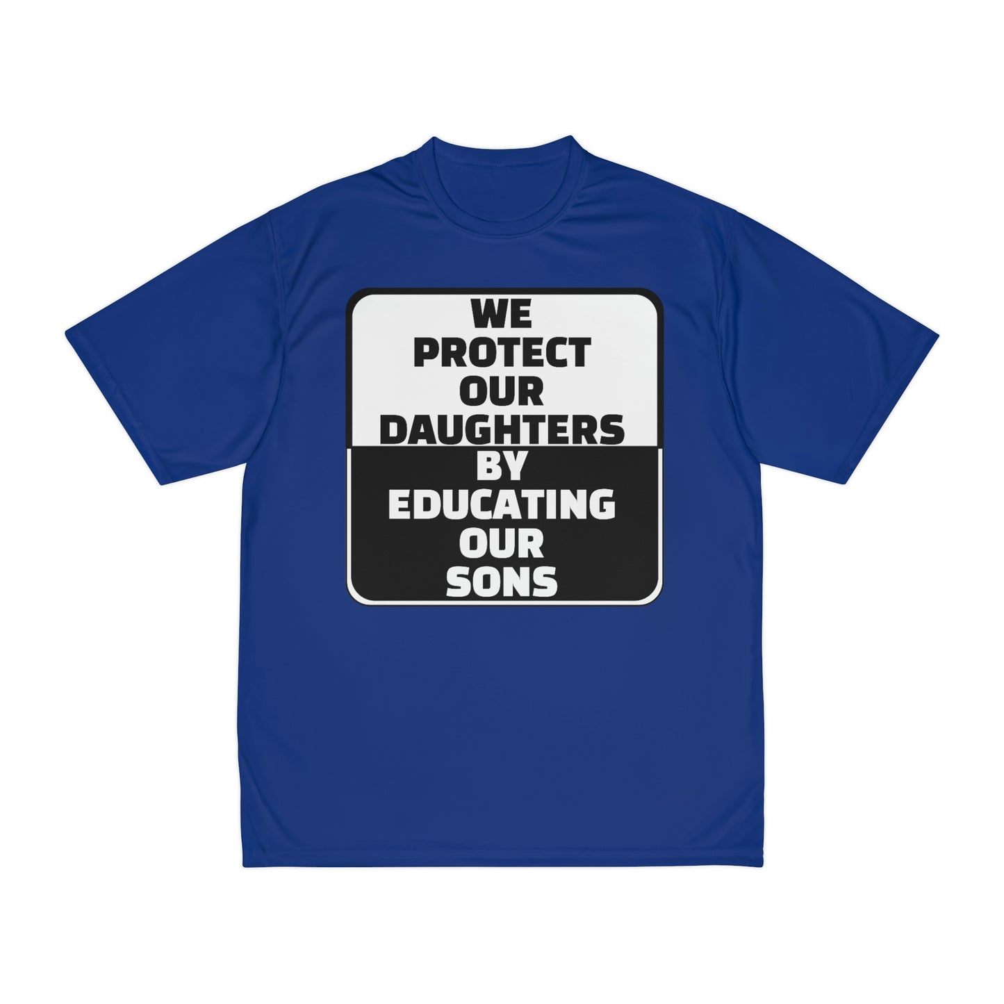 Educate our Sons - Gender Equality Men's Performance T-Shirt