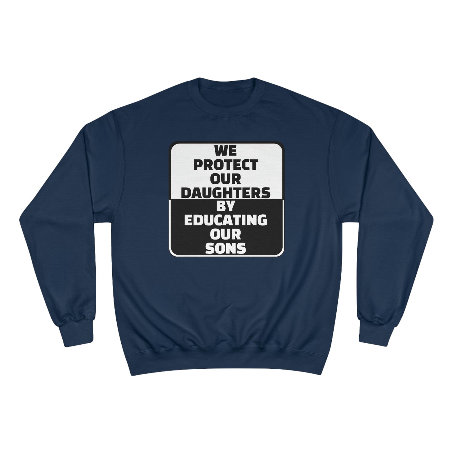 Educate our Sons - Gender Equality - Men's Champion Sweatshirt