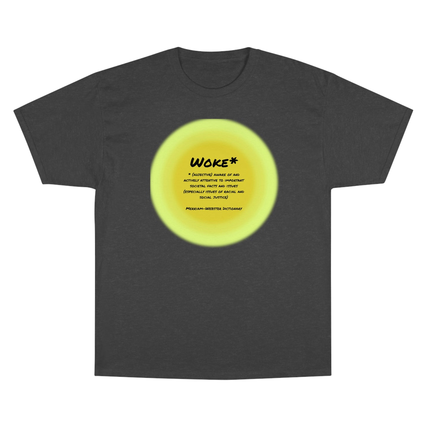 Woke - Definition Champion T-Shirt