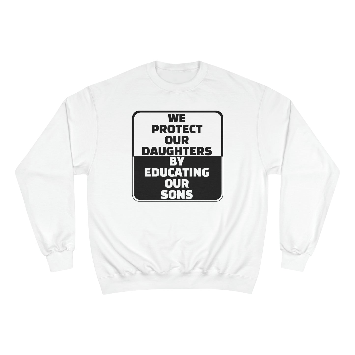 Educate our Sons - Gender Equality - Men's Champion Sweatshirt