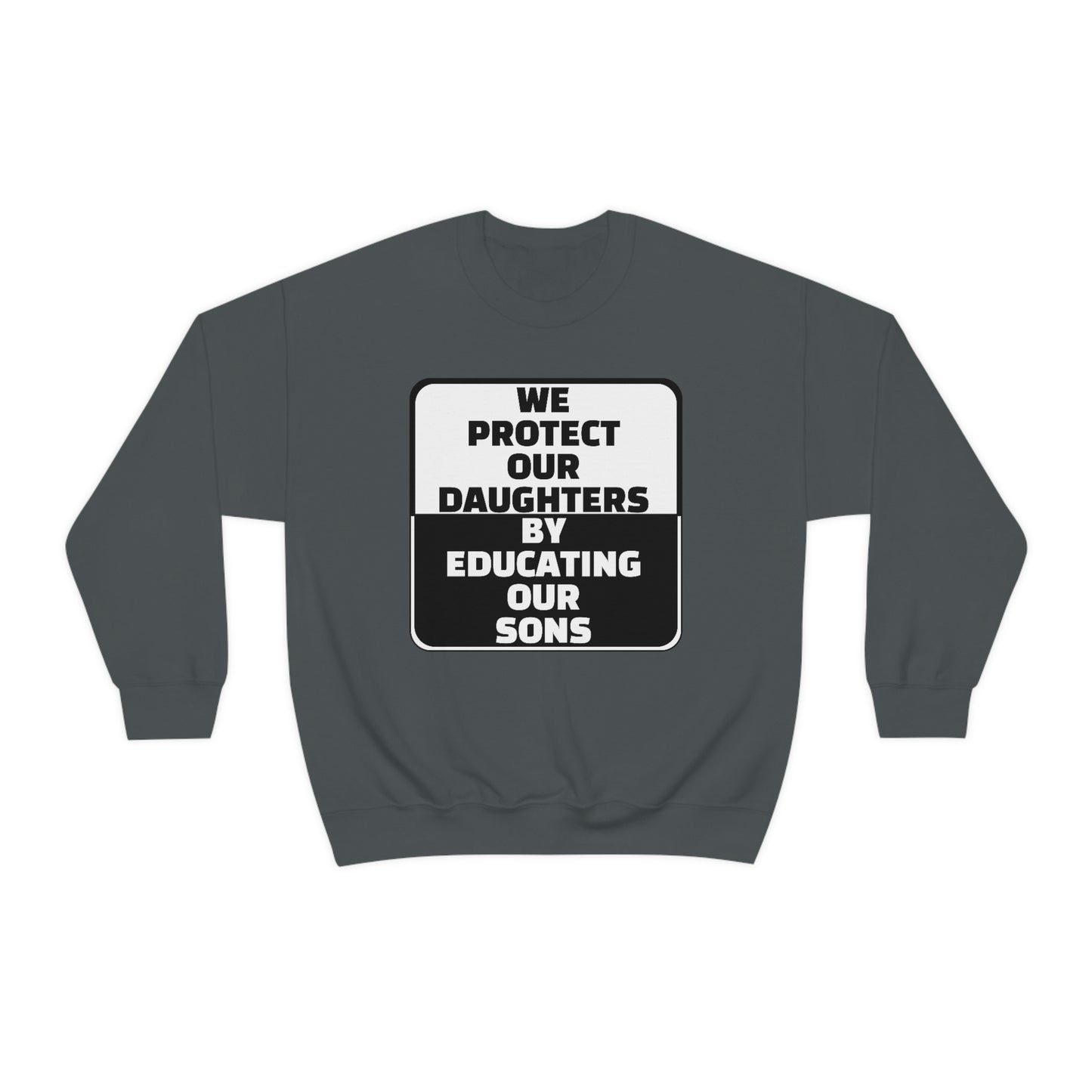 Educate our Sons - Gender Equality - Unisex Heavy Blend™ Crewneck Sweatshirt