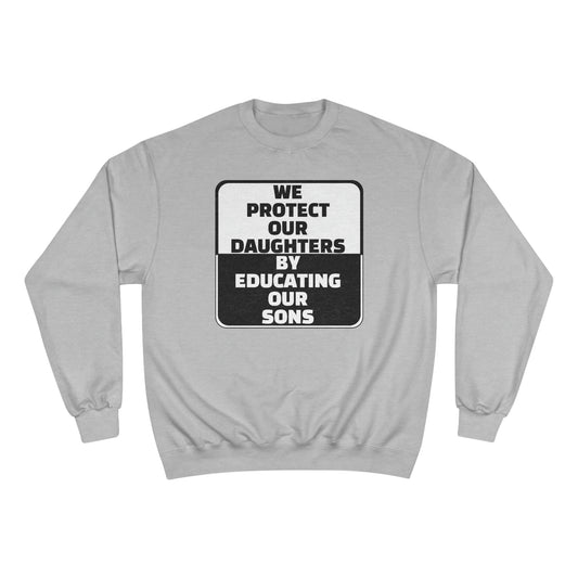 Educate our Sons - Gender Equality - Men's Champion Sweatshirt