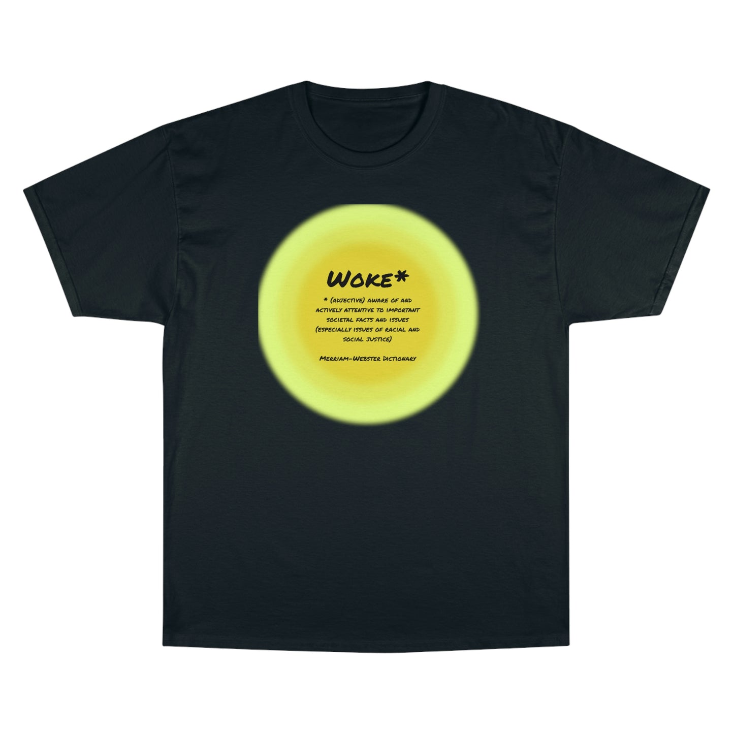 Woke - Definition Champion T-Shirt