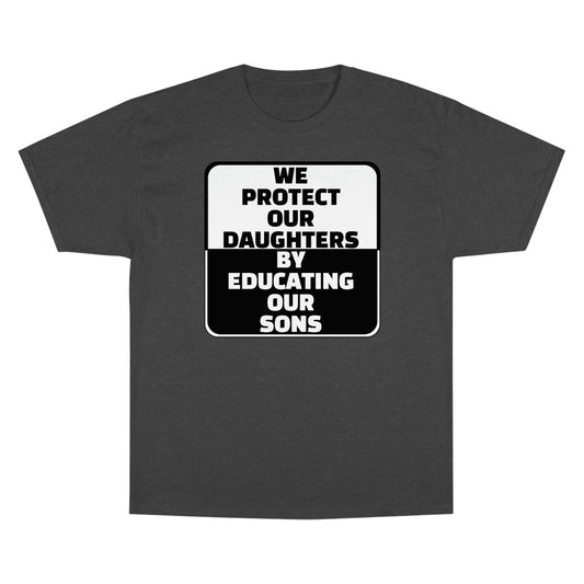 Educate our Sons - Gender Equality - Men's Champion T-Shirt