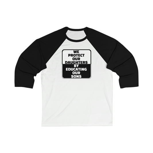 Educate our Sons - Gender Equality - Unisex 3\4 Sleeve Baseball Tee